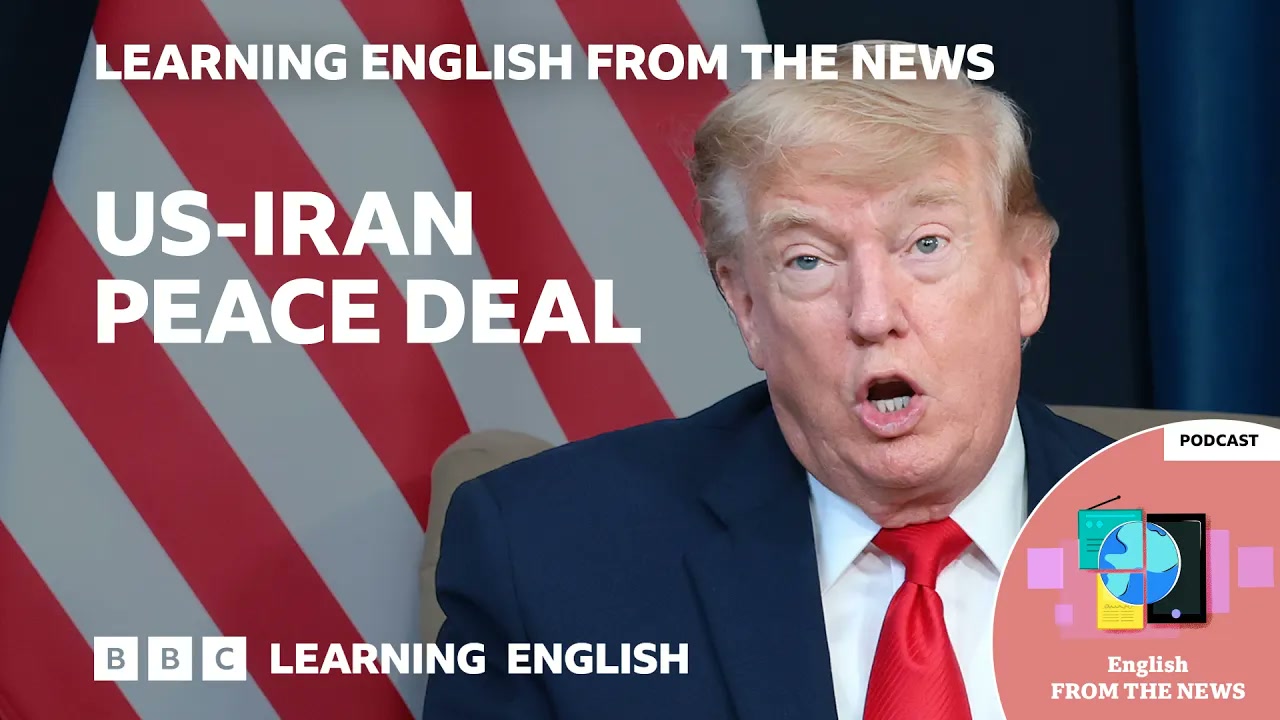 US and Iran to sign peace deal_ BBC Learning English from the News Thumbnail