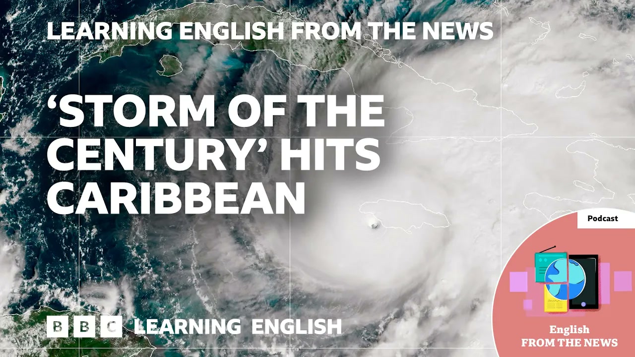Storm of the century hits Caribbean_ BBC Learning English from the News Thumbnail