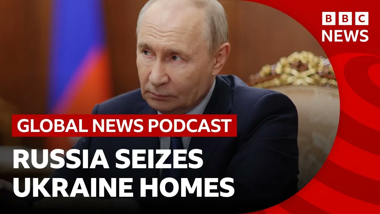 How Russia seizes homes in occupied Ukraine _ Global News Podcast Thumbnail