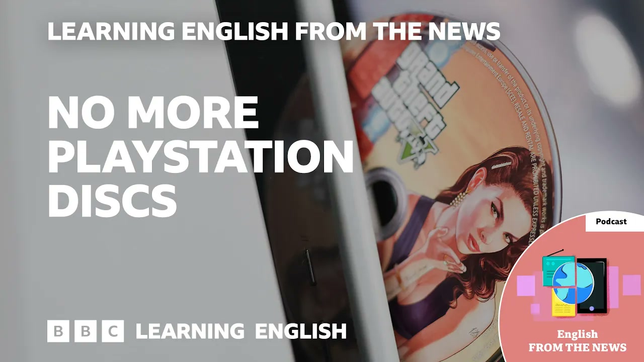 Some gamers unhappy about the end of PlayStation discs_ BBC Learning English from the News Thumbnail