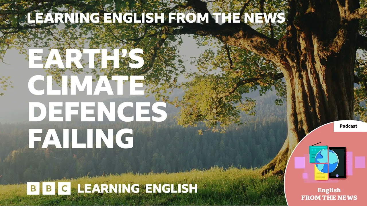 Earth’s climate defences failing_ BBC Learning English from the News Thumbnail