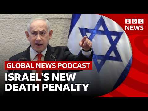 Why Israel approved executions for 7 October attackers _ Global News Podcast Thumbnail