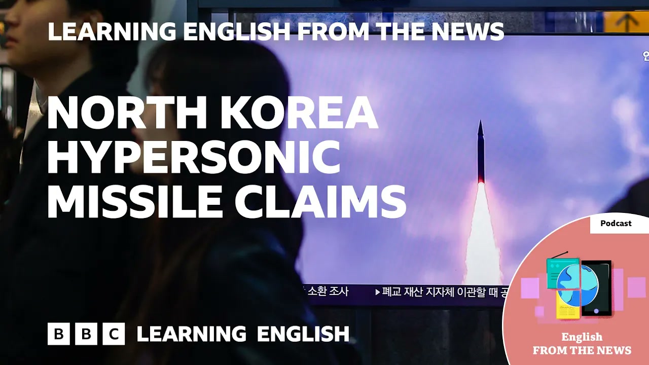 North Korea hypersonic missile claims_ BBC Learning English from the News Thumbnail
