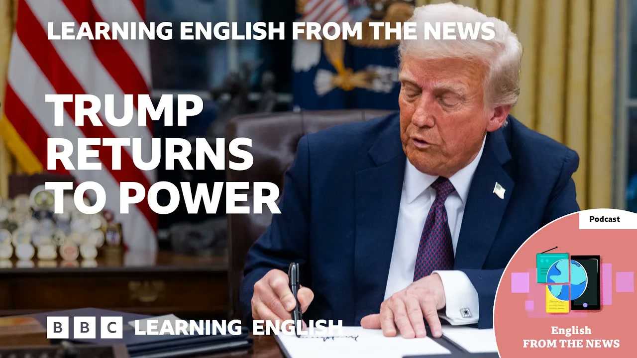 Trump returns to power_ BBC Learning English from the News Thumbnail
