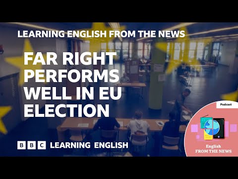 Far right performs well in EU election_ BBC Learning English from the News Thumbnail