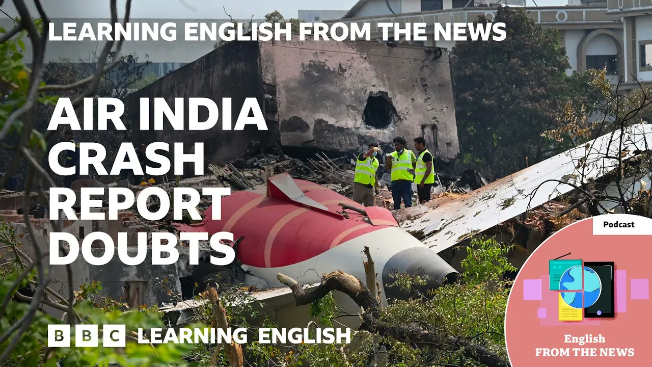 Air India crash report doubts_ BBC Learning English from the News Thumbnail