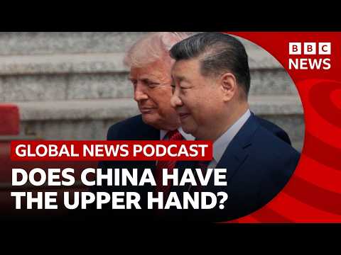 Does China have the upper hand over Trump_ _ Global News Podcast Thumbnail