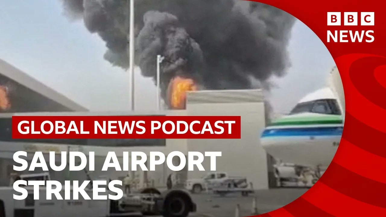 Saudia Arabia vows 'serious response' to Houthi attacks and other stories _ Global News Podcast Thumbnail