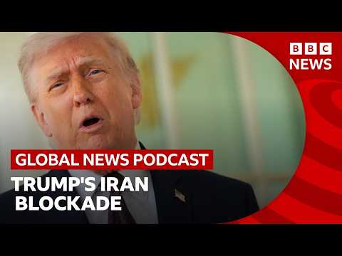 What is Trump's Iran blockade strategy_ _ Global News Podcast Thumbnail