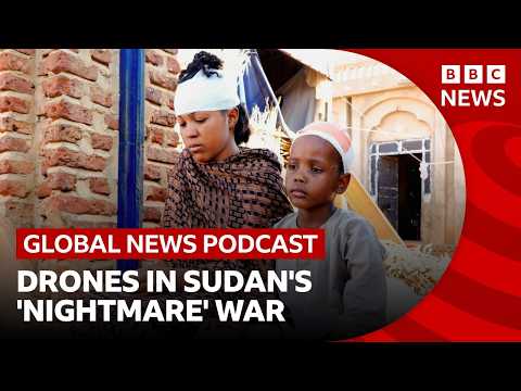 Deadly drone strikes in Sudan's 'nightmare' civil war _ Global News Podcast Thumbnail