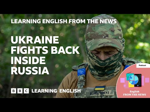 Ukraine advances into Russian territory_ BBC Learning English from the News Thumbnail