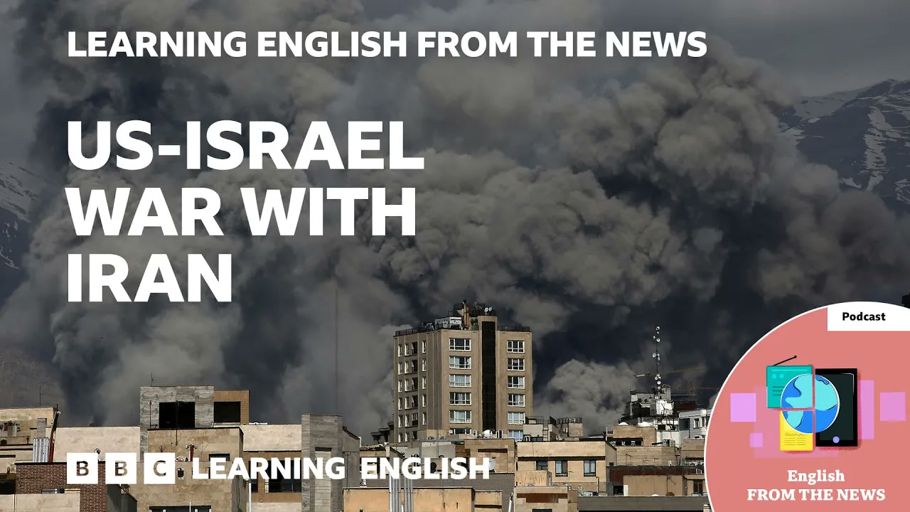 US Israel war with Iran_ BBC Learning English from the News Thumbnail