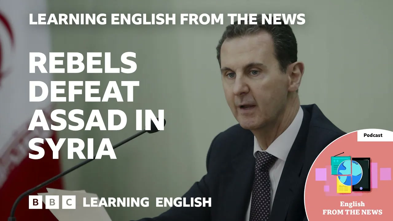 Rebels defeat Assad in Syria_ BBC Learning English from the News Thumbnail