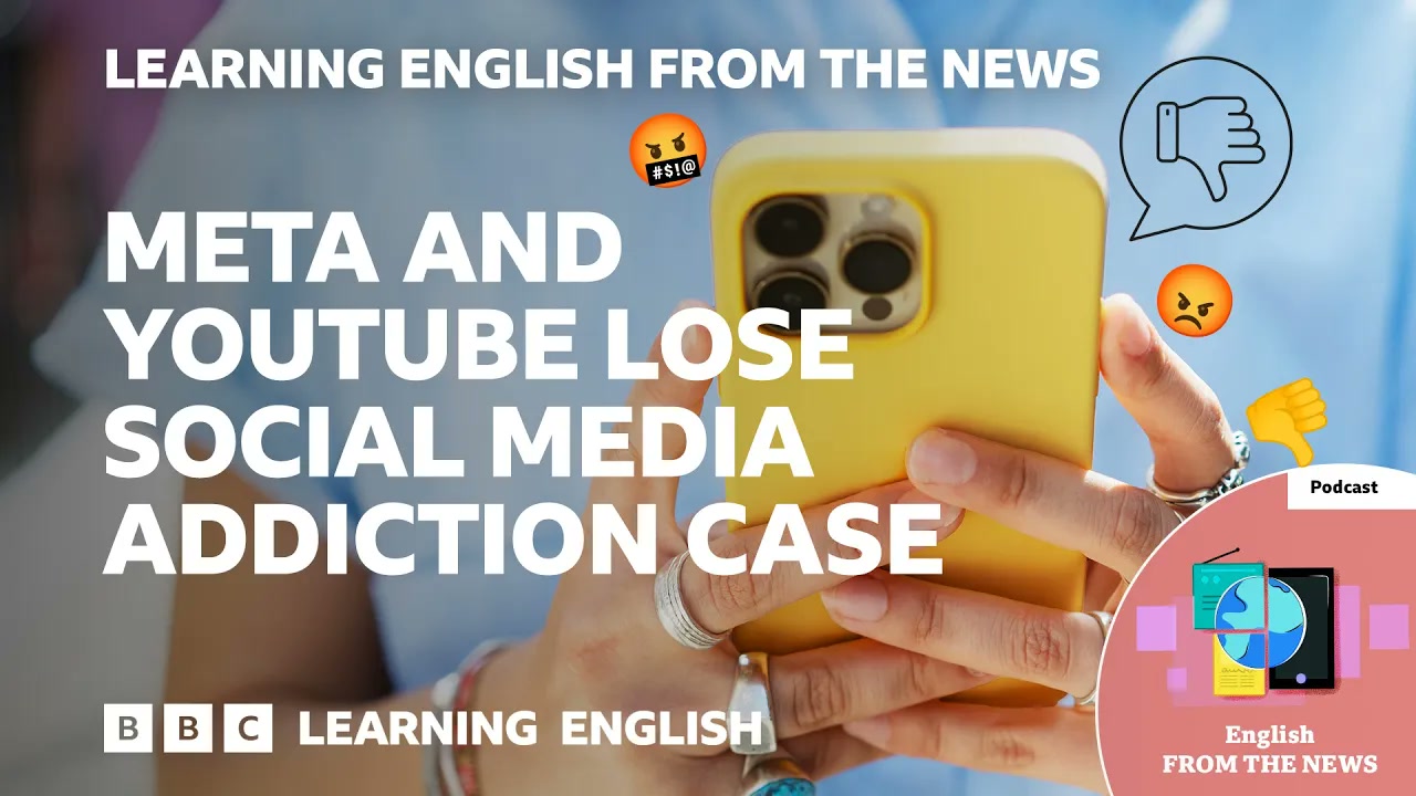 US Court_ Meta and YouTube built addictive platforms_ BBC Learning English from the News Thumbnail
