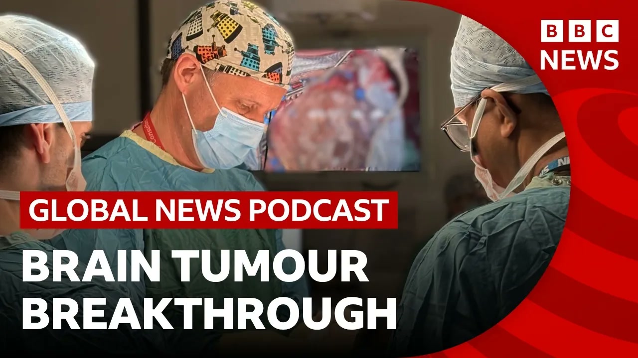 How a new brain tumour test could transform cancer diagnoses _ Global News Podcast Thumbnail