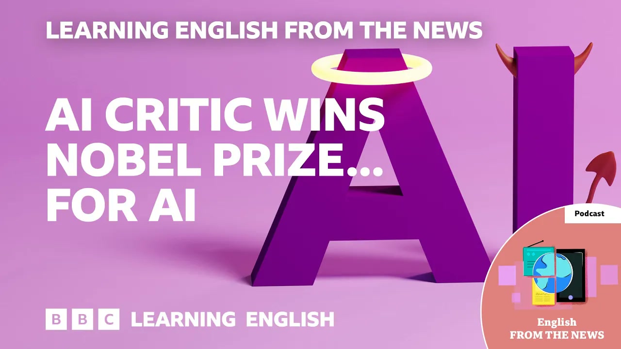 AI critic wins Nobel Prize… for AI_ BBC Learning English from the News Thumbnail