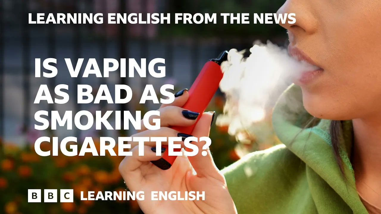 Is vaping as bad as smoking cigarettes_ BBC Learning English from the News Thumbnail