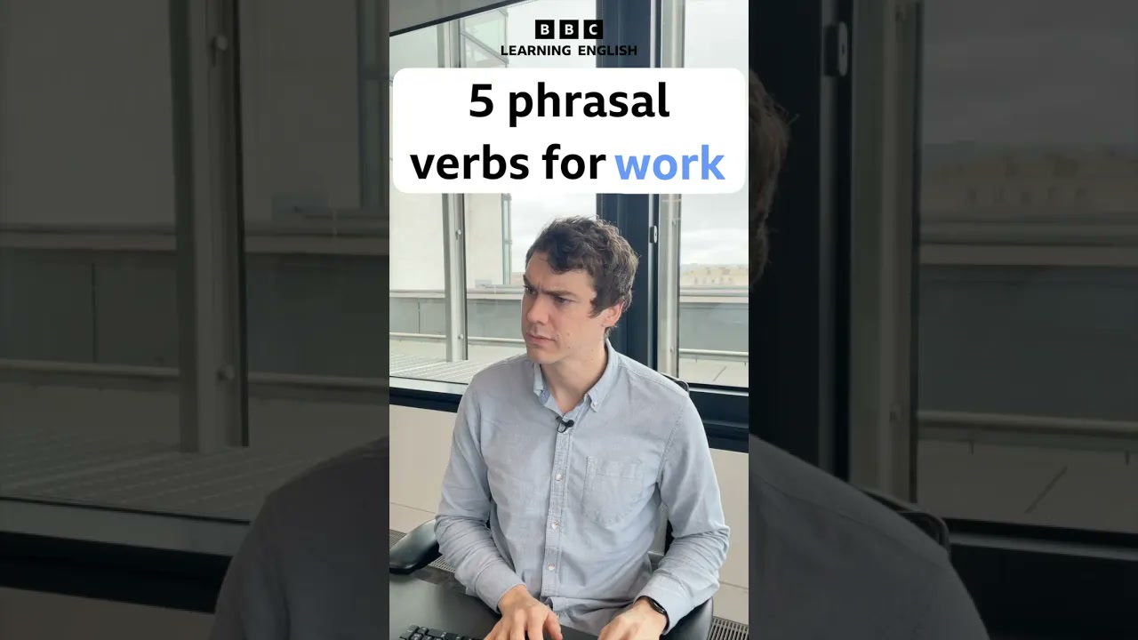5 phrasal verbs for work Thumbnail