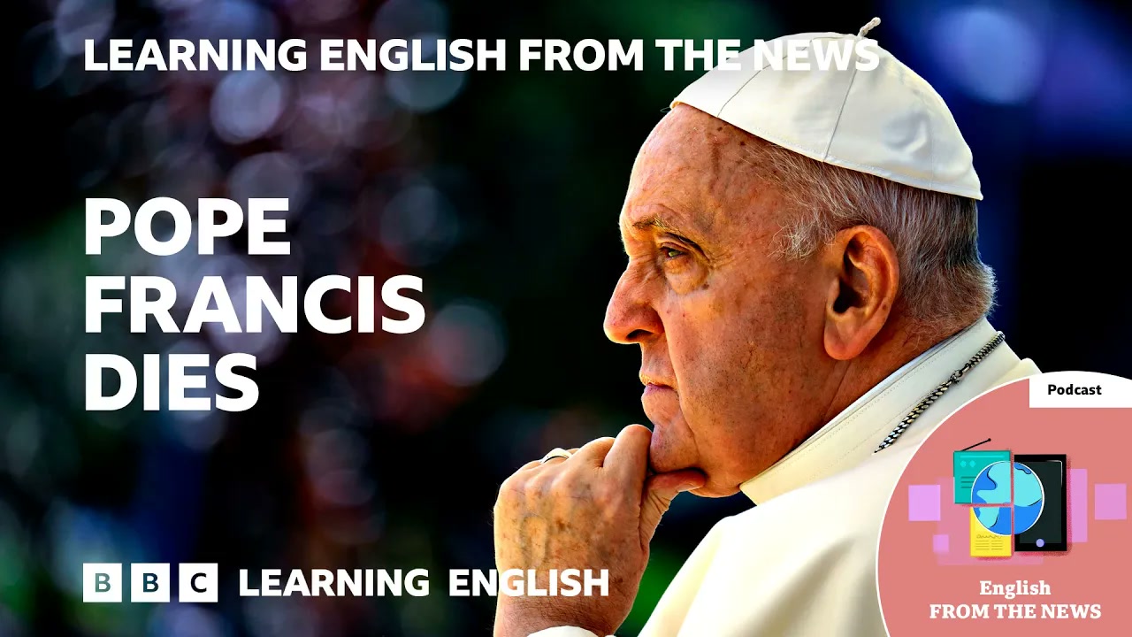 Pope Francis dies_ BBC Learning English from the News Thumbnail