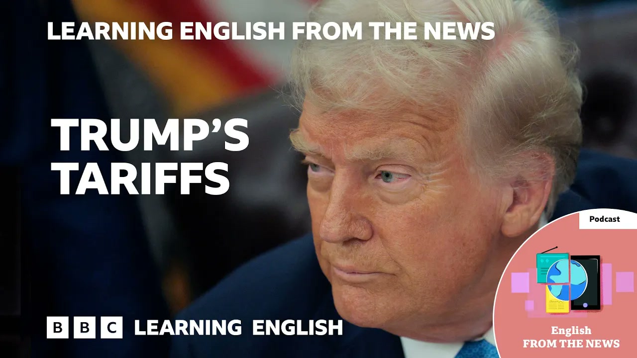 Trump’s tariffs_ BBC Learning English from the News Thumbnail