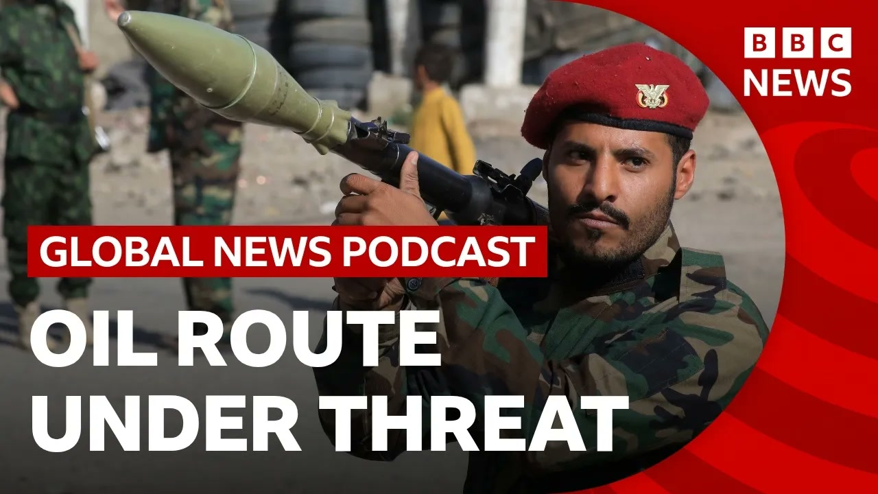 Iran-backed Houthis threaten a crucial oil route and other top stories _ Global News Podcast Thumbnail
