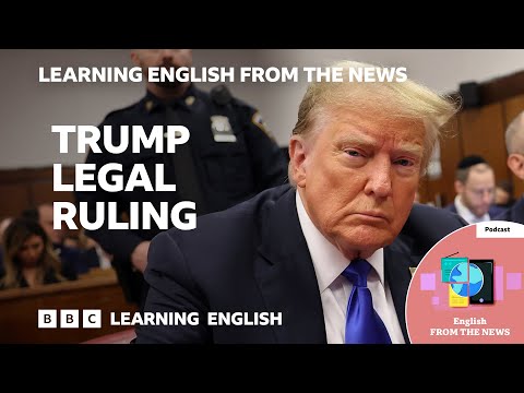 Trump legal ruling_ BBC Learning English from the News Thumbnail